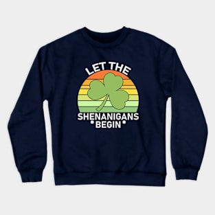 Let the Shenanigans Begin Crewneck Sweatshirt